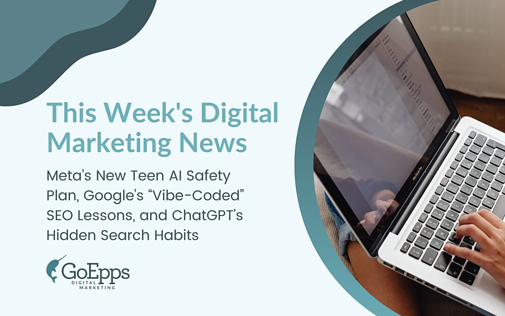 Metas New Teen AI Safety Plan Googles Vibe Coded SEO Lessons and Chat GPTs Hidden Search Habits