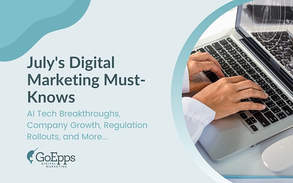 Julys Digital Marketing Must Knows