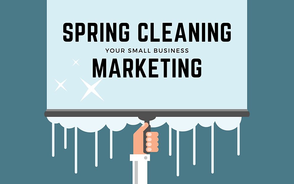 Spring cleaning your small business marketing